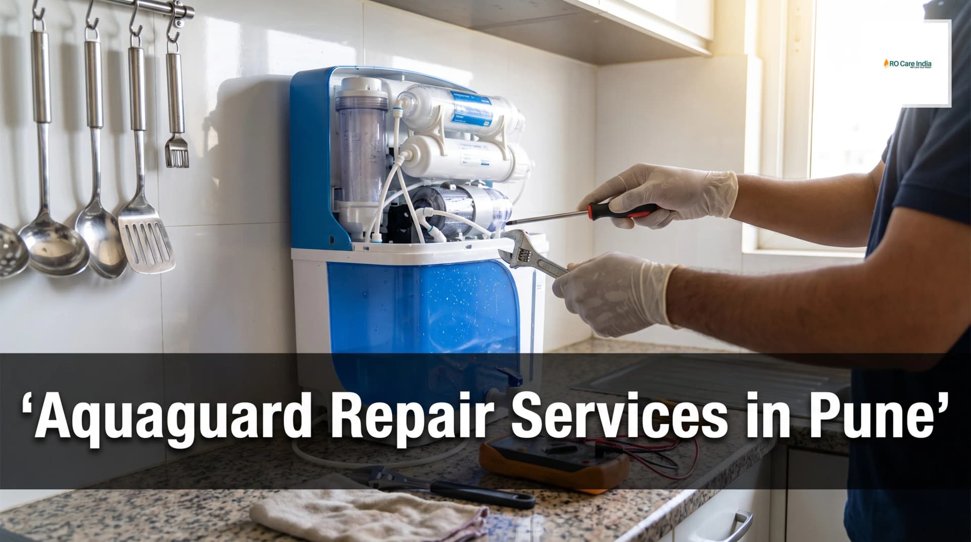 # Complete Guide to Getting Your Aquaguard Water Purifier Fixed in Pune