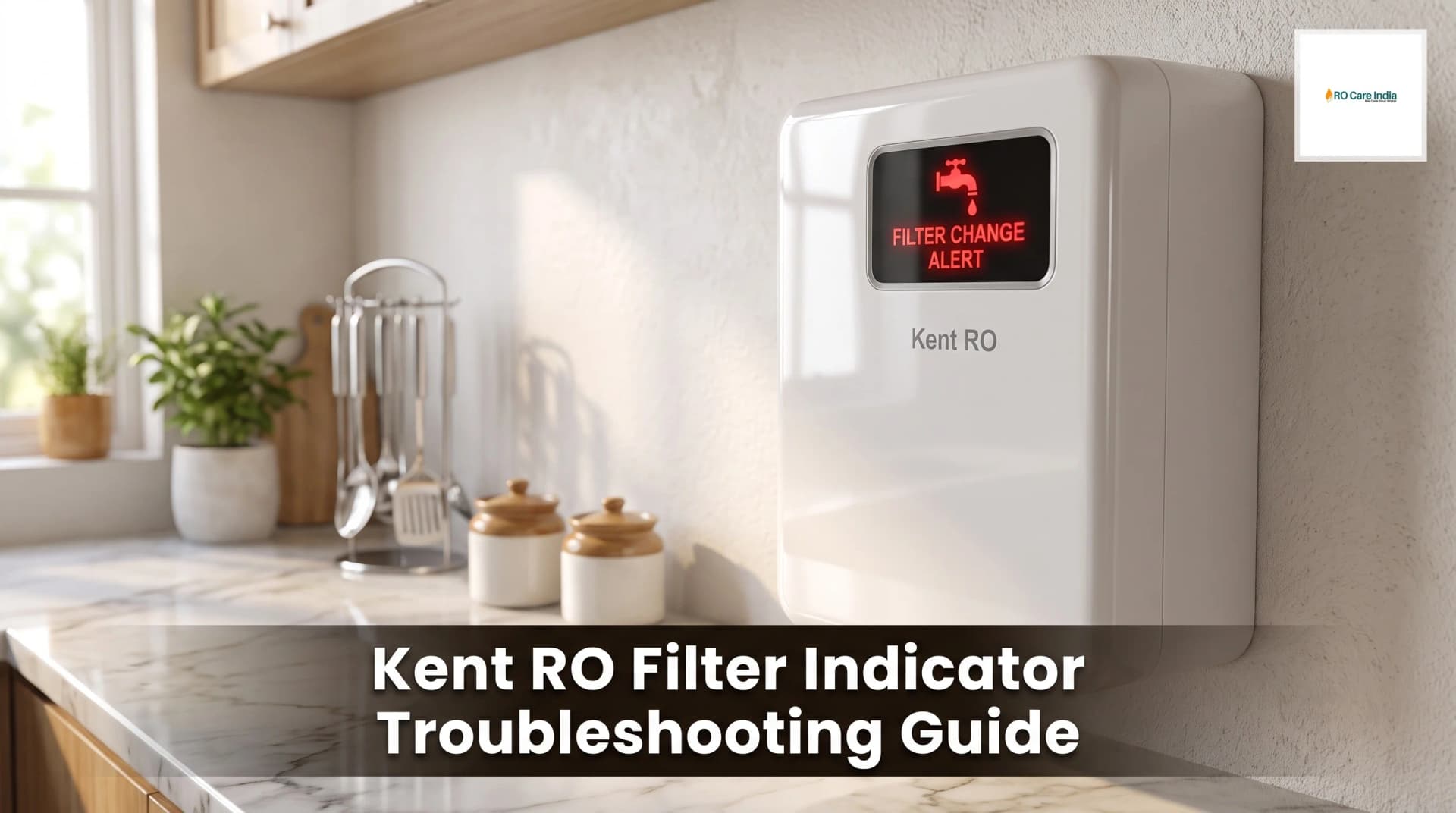 # Kent RO Filter Change Indicator Not Working: Complete Troubleshooting Guide for Gurgaon Homeowners # Kent RO Filter Change Indicator Not Working: Complete Troubleshooting Guide for Gurgaon Homeowners