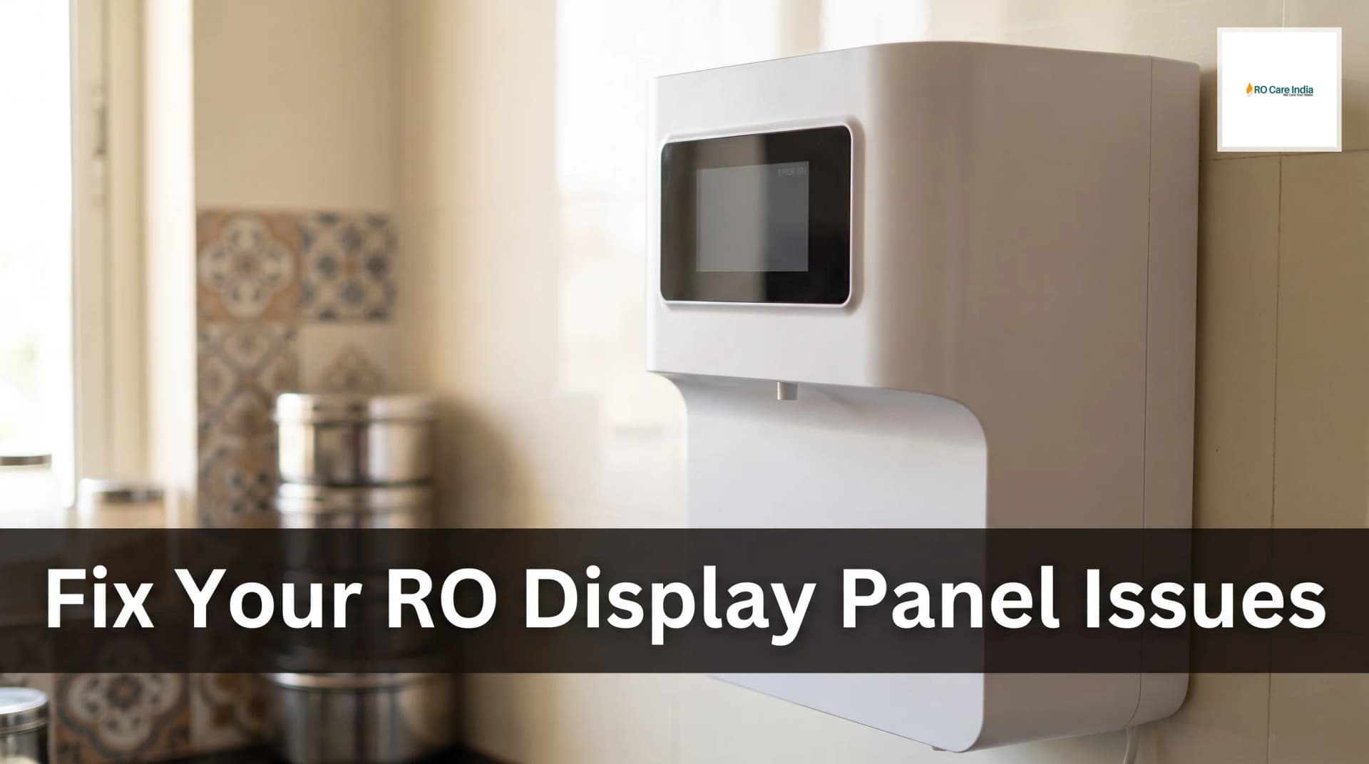 Why Eureka Forbes RO Display Panel Not Responding in Mumbai: How to Fix it? Why Eureka Forbes RO Display Panel Not Responding in Mumbai: How to Fix it?